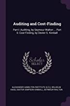 【预订】Auditing and Cost-Finding: Part I: Auditing, by Seymour Walton ... Part Ii: Cost-Finding, by Dexter S. Kim...