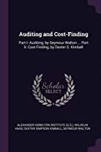 【预订】Auditing and Cost-Finding: Part I: Auditing, by Seymour Walton ... Part Ii: Cost-Finding, by Dexter S. Kim...
