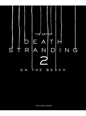 预售 死亡搁浅2 游戏设定集 英文原版 精装 游戏艺术设定集 小岛秀夫 The Art of Death Stranding 2: On the Beach