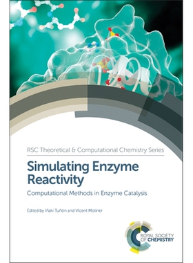 预订 Simulating Enzyme Reactivity: Computational Methods in Enzyme Catalysis 模拟酶反应性：酶催化中的计算方法: 978178262