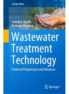 预订 Wastewater Treatment Technology: Technical Progressions and Advances: 9783031866838