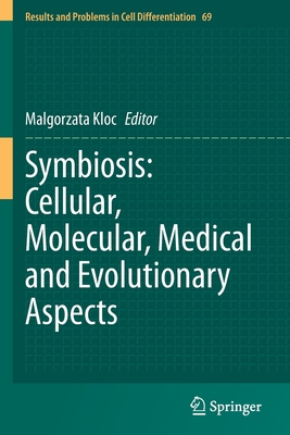 【预订】Symbiosis: Cellular, Molecular, Medical and Evolutionary Aspects 9783030518516