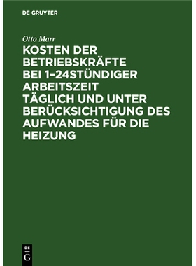 预订 Kosten der Betriebskräfte bei 1–24stündiger Arbeitszeit täglich und unter Berücksichtigung des Aufwandes für