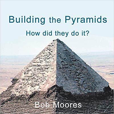 【预售】Building the Pyramids: How Did They Do It?