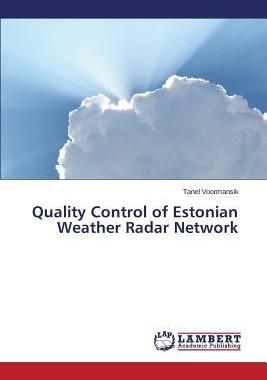 [预订]Quality Control of Estonian Weather Radar Network 9783659696466