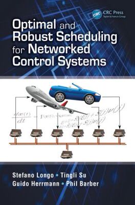 【预订】Optimal and Robust Scheduling for Networked Control Systems