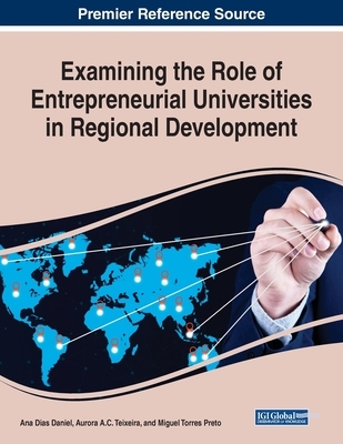 【预订】Examining the Role of Entrepreneurial Universities in Regional Development