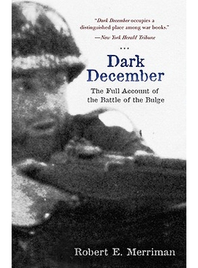 预订 Dark December: The Full Account of the Battle of the Bulge 黑暗的十二月：突出部战役全记: 9781594161506