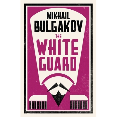 现货 白卫军 布尔加科夫 Alma经典 Mikhail Bulgakov 英文原版 The White Guard: New Translation