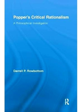 预订 Popper’s Critical Rationalism: A Philosophical Investigation 波普尔的批判理性主义：哲学考察: 9780415992442