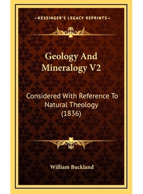 预订 Geology And Mineralogy V2: Considered With Reference To Natural Theology (1836): 9781165020201