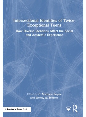 预订 Intersectional Identities of Twice-Exceptional Teens: How Diverse Identities Affect the Social and Academic Experie