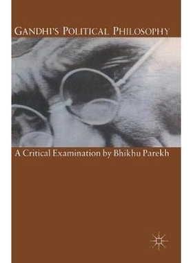 预订 Gandhi’s Political Philosophy: A Critical Examination: 9780333547656