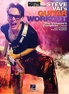 预订 【】Steve Vai’s Guitar Workout: The Virtuoso’s Complete 10 Hour and 30 Hour Practice Routines