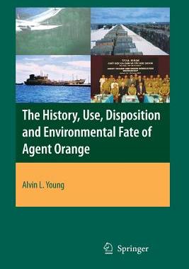 【预订】The History, Use, Disposition and Environmental Fate of Agent Orange