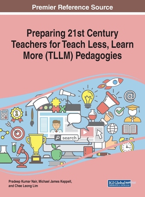 【预订】Preparing 21st Century Teachers for Teach Less, Learn More (TLLM) Pedagogies
