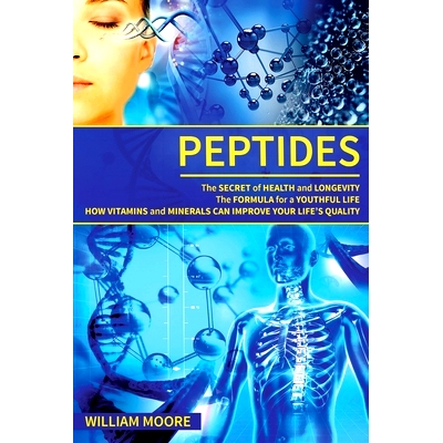 预订 Peptides: The Secret of Health and Longevity. The Formula for a Youthful Life. How Vitamins and Minerals Can Improv