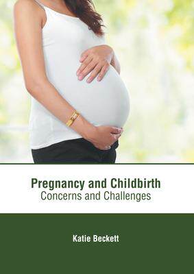 [预订]Pregnancy and Childbirth: Concerns and Challenges 9781639271634