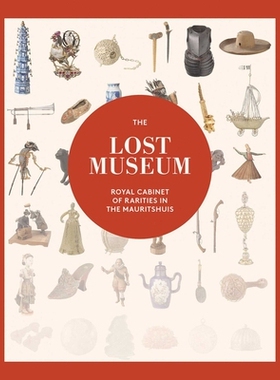 预订 The Lost Museum: Royal Cabinet of Rarities in the Mauritshuis 失落的博物馆。: 9789462625716