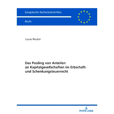 预订 Das Pooling von Anteilen an Kapitalgesellschaften im Erbschaft- und Schenkungsteuerrecht 遗产税和赠与税法中公司股份
