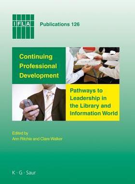 [预订]Continuing Professional Development: Pathways to Leadership in the Library and Information World 9783598220340