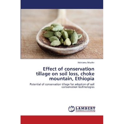 预订 Effect of Conservation Tillage on Soil Loss, Choke Mountain, Ethiopia: 9783659428920