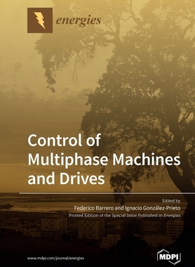 【预订】Control of Multiphase Machines and Drives