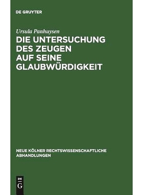 预订 Die Untersuchung des Zeugen auf seine Glaubwürdigkeit: Ein Beitrag zur Stellung des Zeugen und Sachverständigen i