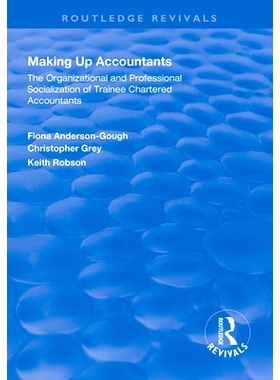 预订 Making Up Accountants: The Organizational and Professional Socialization of Trainee Chartered Accountants 组成会计