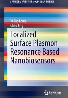 预订 Localized Surface Plasmon Resonance Based Nanobiosensors