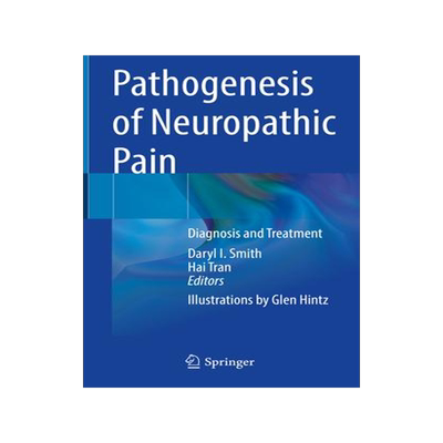 [预订]Pathogenesis of Neuropathic Pain: Diagnosis and Treatment 9783030914547