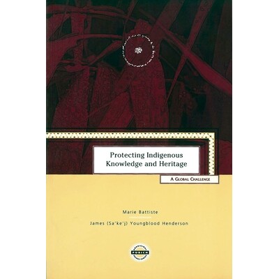 预订 Protecting Indigenous Knowledge and Heritage: A Global Challenge 保护土著知识和遗产：全球挑战: 9781895830156