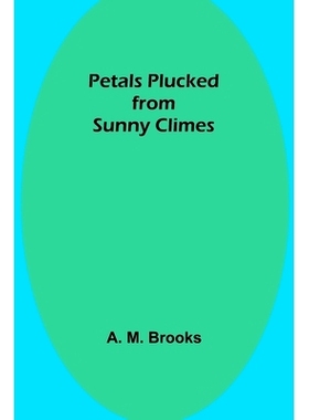 预订 Petals Plucked from Sunny Climes: 9789357723435