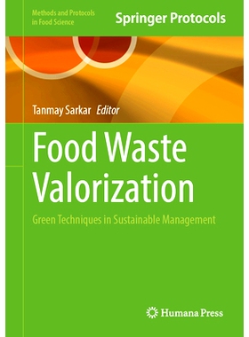 预订 Food Waste Valorization: Green Techniques in Sustainable Management 食物垃圾价值化：可持续管理的绿色技术: 978107164