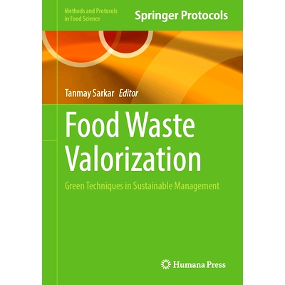 预订 Food Waste Valorization: Green Techniques in Sustainable Management 食物垃圾价值化：可持续管理的绿色技术: 978107164