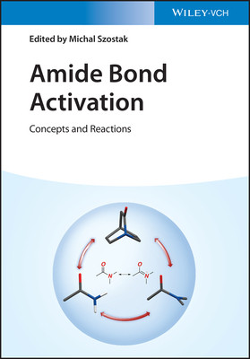 [预订]Amide Bond Activation