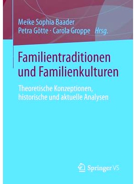 预订 Familientraditionen und Familienkulturen: Theoretische Konzeptionen, historische und aktuelle Analysen 家庭传统和家