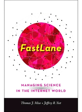 预订 FastLane: Managing Science in the Internet World 快车道：互联网世界管理科学（丛书）: 9781421418681