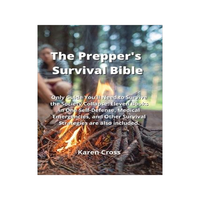 [预订]The Prepper’s Survival Bible: Only Guide You’ll Need to Survive the Society Collapse: Eleven Boo 9781801893909