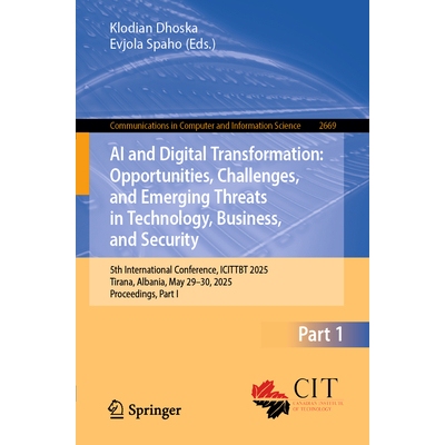 预订 AI and Digital Transformation: Opportunities, Challenges, and Emerging Threats in Technology, Business, and Securit