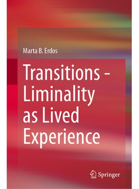预订 Transitions - Liminality as Lived Experience 过渡：作为生活经验的阈限: 9783031960062