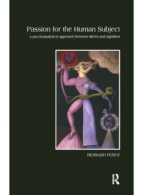预订 Passion for the Human Subject: A Psychoanalytical Approach Between Drives and Signifiers: 9780367325879