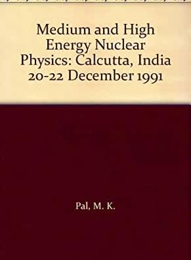 【预订】MEDIUM AND HIGH ENERGY NUCLEAR PHYSICS - PROCEEDINGS OF THE CONFERENCE