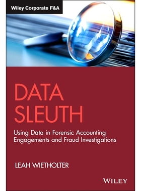 预订 Data Sleuth: Using Data in Forensic Accounting Engagements and Fraud Investigations 数据侦探：在法务会计业务与欺诈