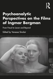 Films 9781032060071 Psychoanalytic Bergman Ingmar the Perspectives 预订
