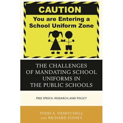 预订 The Challenges of Mandating School Uniforms in the Public Schools: Free Speech, Research, and Policy 公立学校的强制