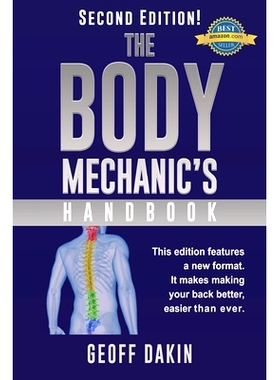 预订 The Body Mechanic’s Handbook: Why You Have Low Back Pain and How To Eliminate It At Home: 9780995182639
