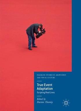 【预订】True Event Adaptation: Scripting Real Lives