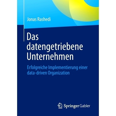 预订 Das Datengetriebene Unternehmen: Erfolgreiche Implementierung Einer Data-Driven Organization