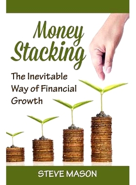 预订 Money Stacking: The Inevitable Way of Financial Growth: 9781635011500